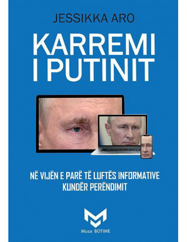 Karremi I Putinit Ne Vijen E Pare Te Luftes Informative Kunder Perendimit