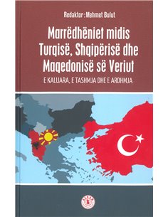 Marredheniet Midis Turqise,shqiperise Dhe Maqedonise Se Veriut